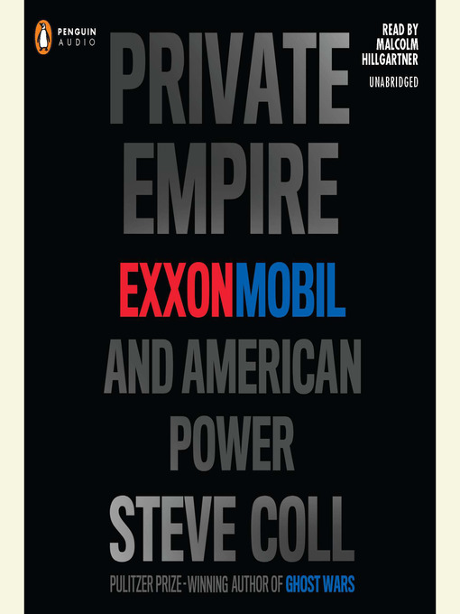 Title details for Private Empire by Steve Coll - Available